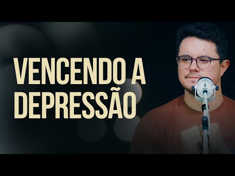 Vencendo a Depressão | Deive Leonardo