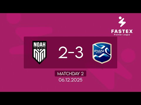 Fastex Premier League. Matchday 2. FC Noah - FC BKMA  (06.12.2025)
