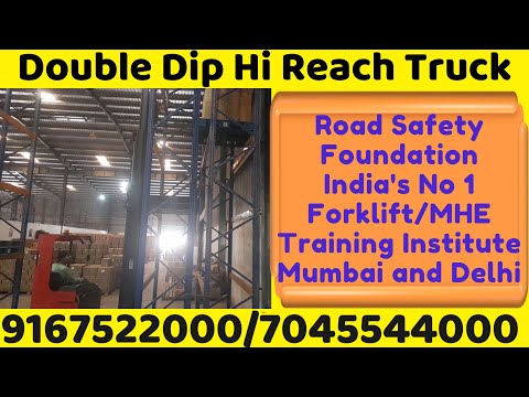 Double Dip Hi Reach Truck/MHE,Forklift Training in Bhiwandi, Mumbai, Call now 9167522000/7045544000