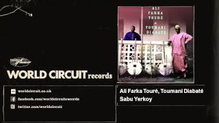 Ali Farka Touré, Toumani Diabaté - Sabu Yerkoy