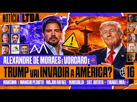 ALEXANDRE e VORCARO + TRUMP CONTRA PCC e CV +  MAHSIMA X PEIXOTO e  + Notícia iLtda. #016