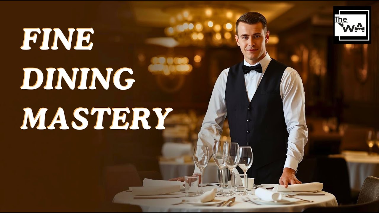 Steps of Service: Complete Tutorial of Fine Dining Service Sequence