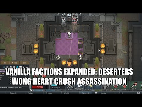[RimWorld] Vanilla Factions Expanded: Deserters (Wong Assassination)