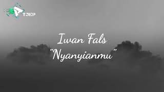 Download lagu Iwan Fals - Nyanyianmu (lyric) mp3