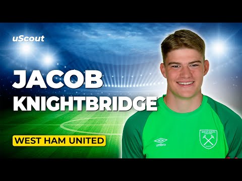 How Good Is Jacob Knightbridge at West Ham?