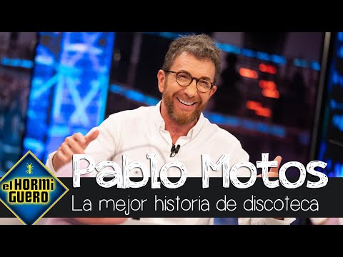 La mejor historia de discoteca de Pablo Motos - El Hormiguero