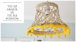 örgü abajur / tığ işi avize başlığı ve ponpon yapımı/kolay örgü modelleri/ tığ işi modelleri