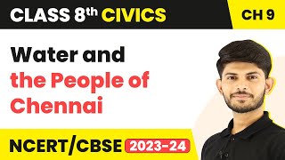 Water and the People of Chennai - Public Facilities | Class 8 Civics Chapter 9