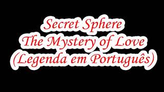 Secret Sphere - The Mystery of Love (Legendado em Português)