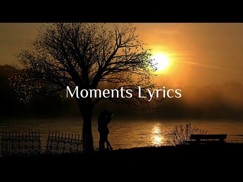 Lost Identities x Robbie Rosen - Moments Lyrics