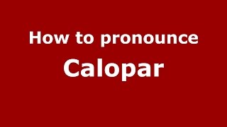 How to pronounce Calopăr