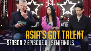Asia's Got Talent Season 2 FULL Episode 6 | Semifinals | Judges Shortlist Their Favourites