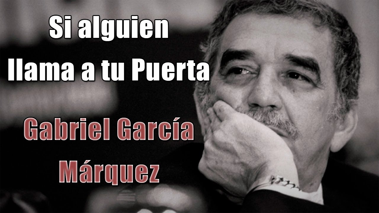 Watch Tremendo Gabriel García Marquez!! - Si alguien llama a tu puerta - Voz Feneté Now Tremendo Gabriel García Marquez!! - Si alguien llama a tu puerta - Voz Feneté