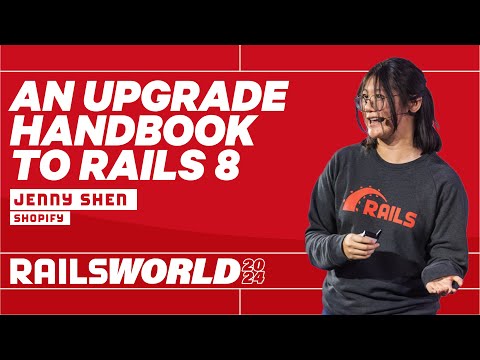 Jenny Shen - An upgrade handbook to Rails 8 - Rails World 2024