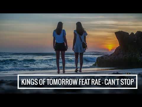 Kings Of Tomorrow feat Rae - Can't Stop