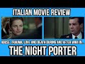 Italian Movie Reviews THE NIGHT PORTER 1974