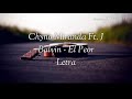 Chyno Miranda ft. J Balvin - El Peor. | Letra | Chyno Miranda ft. J Balvin - El Peor. | Letra |