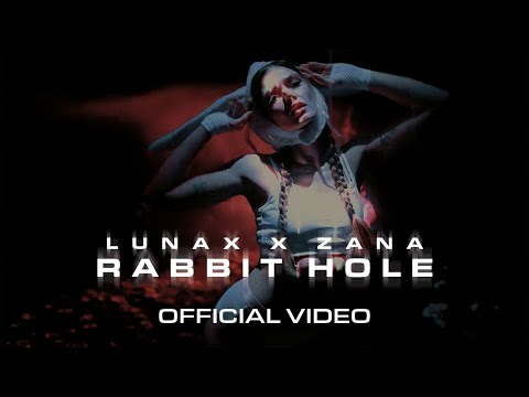 LUNAX & ZANA - Rabbit Hole (Official Video)