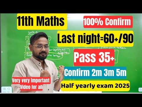 11th Maths-Last night=60+/90 or pass 35+ | Very very very very very important video-half yearly 2025