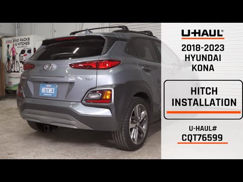 2018-2023 Hyundai Kona | U-Haul Trailer Hitch Installation | CQT76599