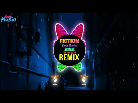 Fiction - DJ Edgar (Remix Tiktok 2026) 越南鼓 x New Thang x Pretty Boy - RinV || Houselak (越南鼓DJ抖音版)