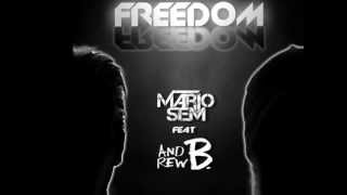 Mario Sem feat. Andrew B. - Freedom [Extended Mix]