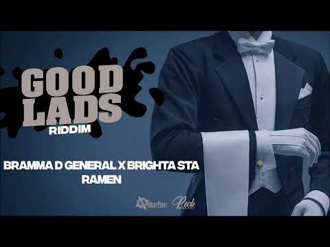 Bramma De General x Brighta Star - Ramen {Soca 2023} Good Lads Riddim