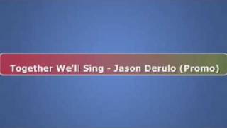 Together We&#39;ll Sing (Promo) - Jason Derulo