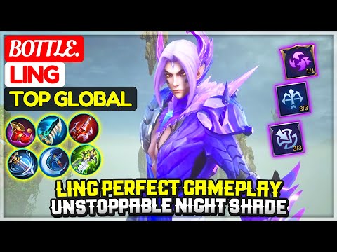 Ling Perfect Gameplay, Unstoppable Night Shade [ Bottle. Ling ] Mobile Legends