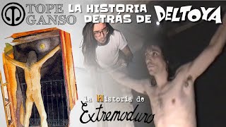 CAPÍTULO 15. TOPE GANSO: LA HISTORIA DETRÁS DE DELTOYA (HISTORIA DE EXTREMODURO)