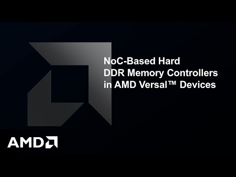 NoC-Based Hard​ DDR Memory Controllers in AMD Versal™ Devices