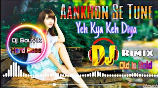 Download lagu Aankhon Se Tune Yeh Kya Keh Diya Dj Rimix Kumar sanu hit song hard Bass Rimix by (Dj Souvik). mp3 Download lagu Aankhon Se Tune Yeh Kya Keh Diya Dj Rimix Kumar sanu hit song hard Bass Rimix by (Dj Souvik). mp3