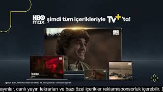 HBO Max şimdi tüm içerikleriyle TV+’ta!