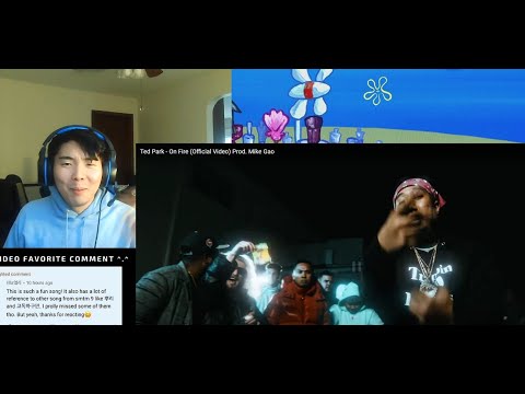 (REACT) - Ted Park - On Fire (Official Video) Prod. Mike Gao