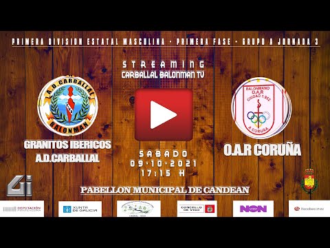 1ªNACIONAL MASCULINO-PRIMERA FASE-GRUPO A JORNADA 3 GRANITOS IBÉRICOS CARBALLAL - OAR CORUÑA
