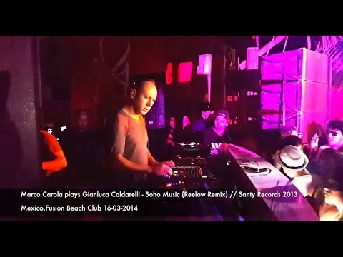 Marco Carola plays Gianluca Caldarelli - Soho Music (Reelow Remix) @FusionBeachClub 16/03/14