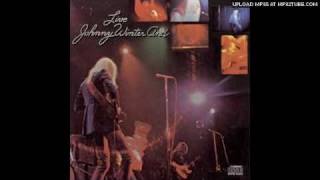 "It's My Own Fault" Johnny Winter And- live