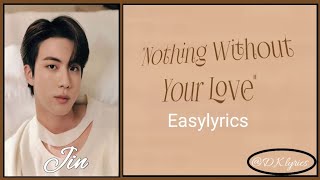 Download lagu Jin 진 ~Nothing without your love 가사 ~Easylyrics ~Romanized mp3