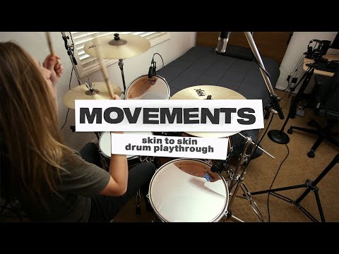 Movements - "Skin to Skin"  - Drum Playthrough