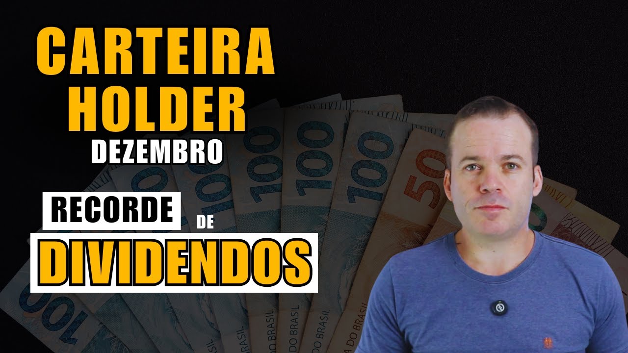 Maior Valor de DIVIDENDOS RECEBIDOS na História da CARTEIRA HOLDER