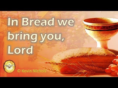 In Bread We Bring You, Lord   |   Offertory Songs