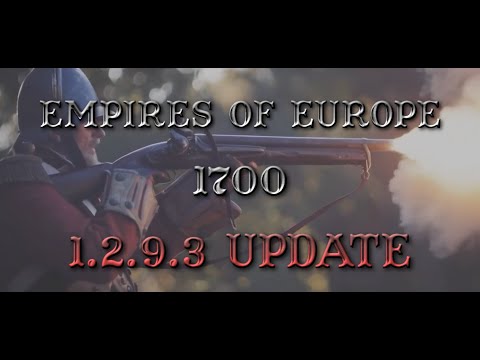 Bannerlord Empires of Europe 1700 - Update 1.2.9.3 | New Guns, Balance Changes, and New Units!