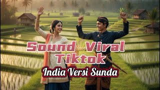 Download lagu Sound Viral Tiktok Sunda India #sundaindia #sundawood #sundaviral mp3