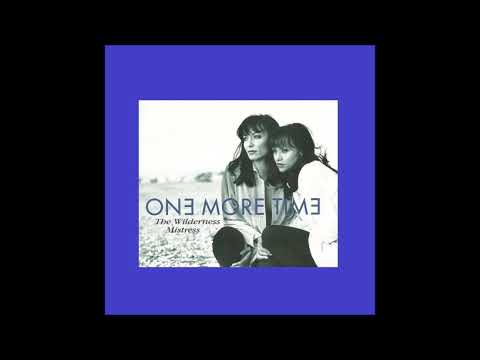 1996 One More Time - The Wilderness Mistress