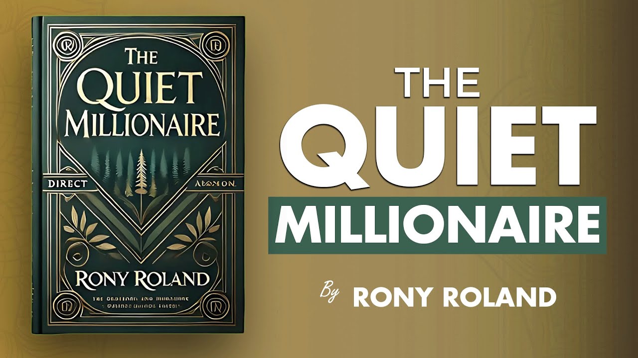 The Quiet Millionaire | Hidden Path to Becoming a Quiet Millionaire - Book Summary