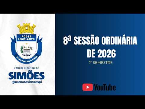 8ª Sessão Ordinária de 2026 | Câmara Municipal de Simões
