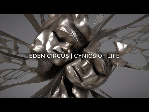 EDEN CIRCUS - Cynics of Life (official music video)