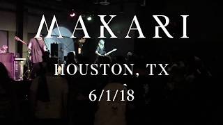 Makari FULL SET (Live from Houston, TX 6/1/18)