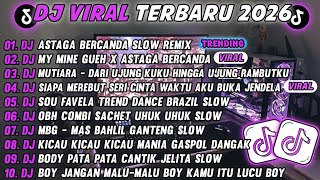Download lagu DJ TIKTOK TERBARU 2026-🎵DJ ASTAGA BERCANDA SLOW🎵DJ MY MINE GUEH X ASTAGA BERCANDA FULL ALBUM mp3