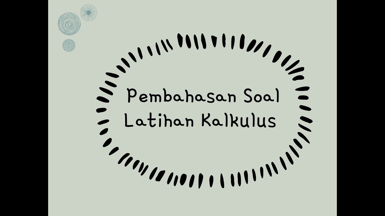 KALKULUS ~ Pembahasan Soal Latihan UTS Kalkulus Part 1